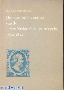 Ontstaan en invoering van de eerste Nederlandse postzegels 1850-1852, 115p,1969