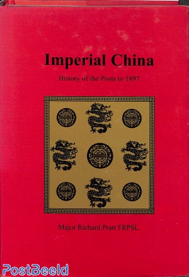 Imperial China, History of the posts to 1897, R. Pratt, 334 pages, hardcover