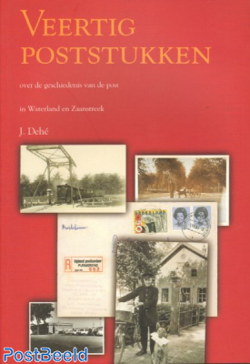 Forty Postal Items about the history of the  post in Waterland and Zaanstreek 