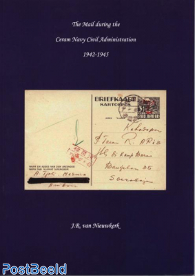 The mail during the Ceram Navy Civil Administration 1942-1945, J.R. van Nieuwkerk